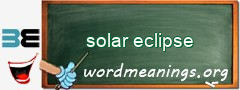 WordMeaning blackboard for solar eclipse